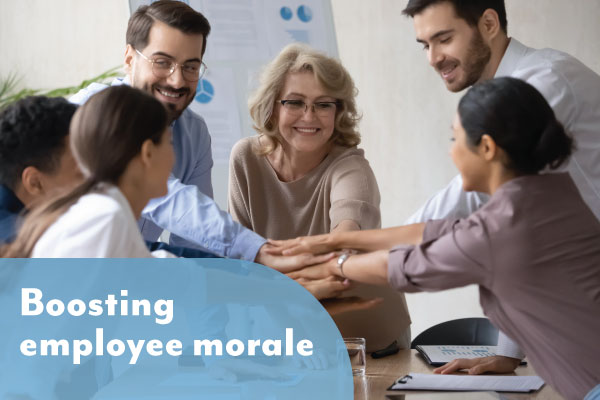 Boosting staff morale in challenging times