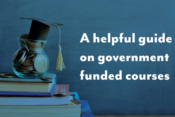 A helpful guide on government funded courses