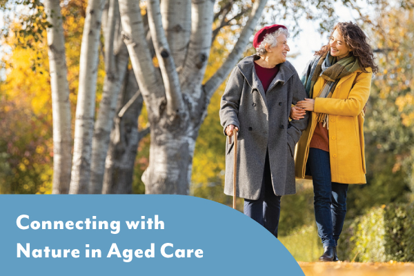 Connecting with Nature in Aged Care